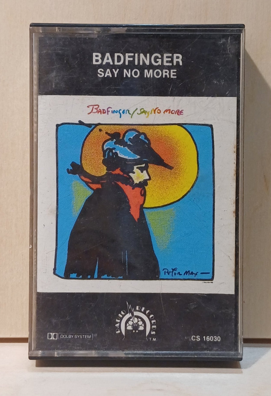 Badfinger - Say No More - Cassette