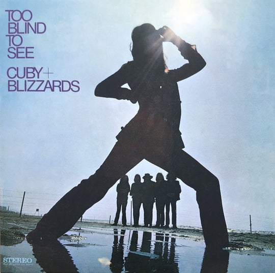 TOO BLIND TO SEE - CUBY + BLIZZARDS - VINYL LP